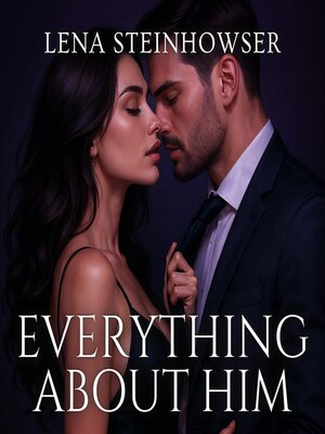 cover image of Everything About Him